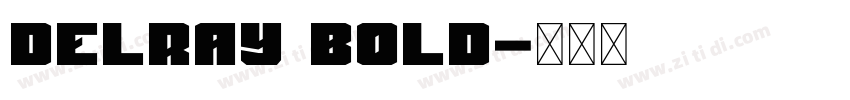 Delray Bold字体转换